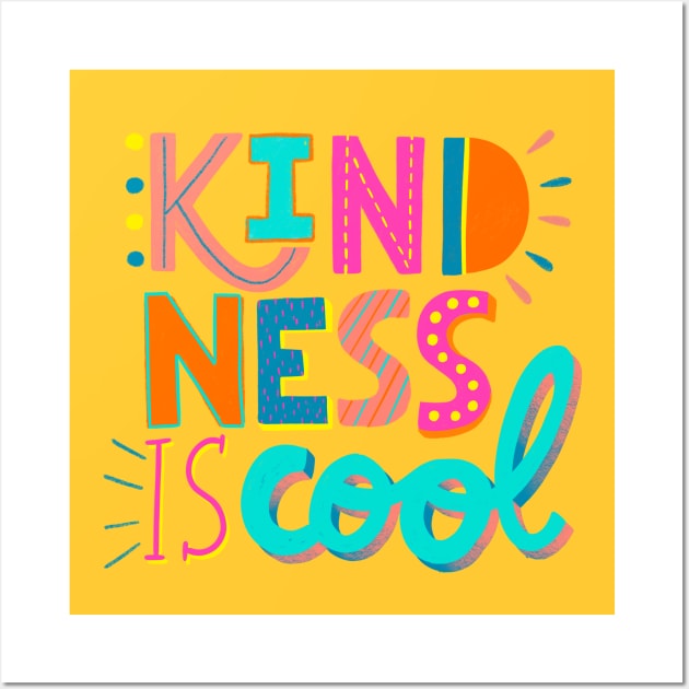 Kindness is cool Wall Art by ninocflores